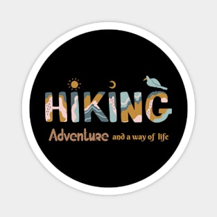Hiking adventure as a way of life Magnet